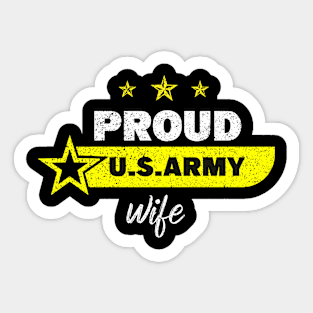 Be proud to be in the us army military, proud us army wife Sticker